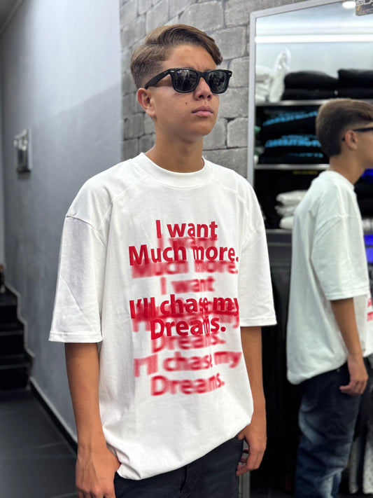 T-shirt I want much more.