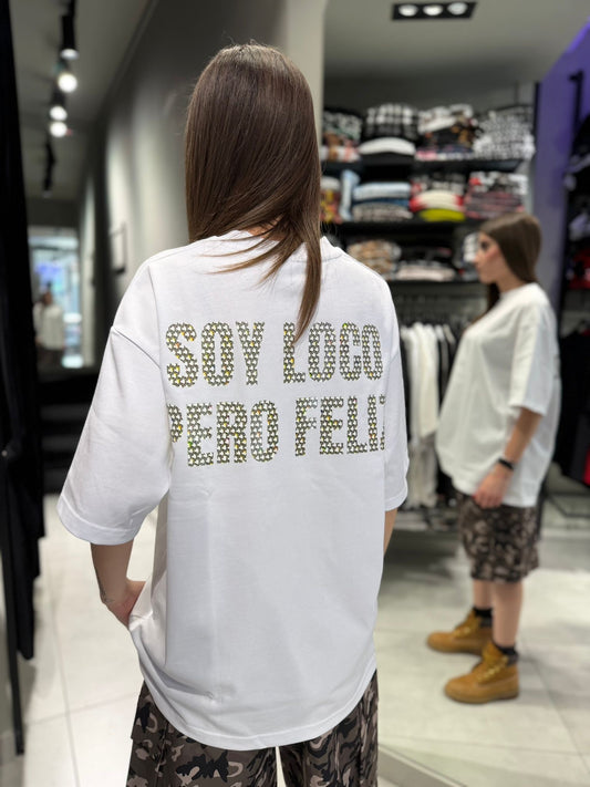 T-Shirt Soy Loco Però Feliz Brillantini