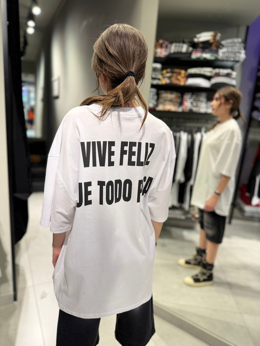 T-Shirt Vive Feliz Que Todo Pasa