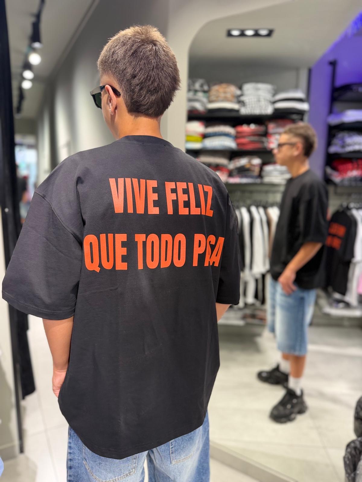 T-Shirt Vive Feliz Que Todo Pasa 2.0